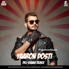 Yaaron Dosti Remix Yaaron Dosti Remix