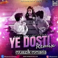 Ye Dosti Remix Ye Dosti Remix